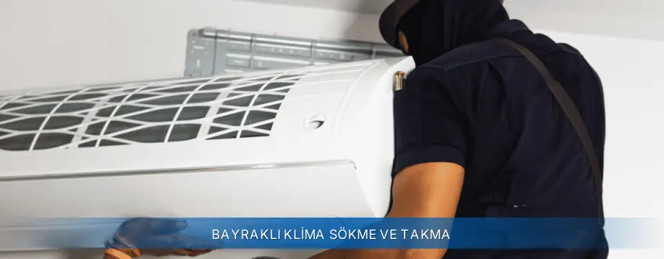 Bayraklı İlçemi AUX Klima Sökme ve Takma